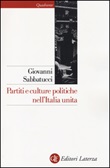 Partiti e culture politiche nell'Italia unita Libro di  Giovanni Sabbatucci