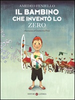 Il bambino che inventò lo zero Libro di  Amedeo Feniello, Gianluca Folì