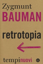Retrotopia Libro di  Zygmunt Bauman