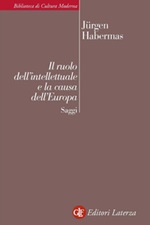 Il ruolo dell'intellettuale e la causa dell'Europa. Saggi Ebook di  Jürgen Habermas