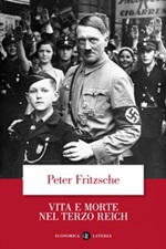 Vita e morte nel terzo Reich Ebook di  Peter Fritzsche