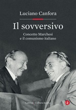 Il sovversivo. Concetto Marchesi e il comunismo italiano Ebook di  Luciano Canfora