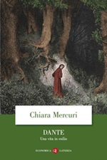Dante. Una vita in esilio Libro di  Chiara Mercuri