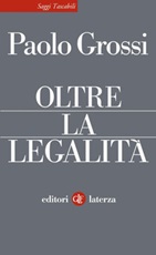 Oltre la legalità Ebook di  Paolo Grossi