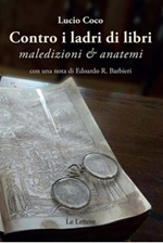 Contro i ladri di libri. Maledizioni & anatemi Ebook di  Lucio Coco, Lucio Coco