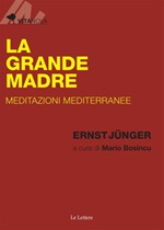 La Grande Madre. Meditazioni mediterranee Ebook di  Ernst Jünger, Ernst Jünger