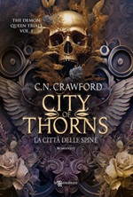 City of thorns. La città delle spine. The demon queen trials Ebook di Crawford C.N.