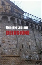 Delusione Libro di  Denisio Luciani