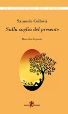 Sulla soglia del presente Libro di  Samuele Collovà