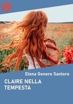 Claire nella tempesta Ebook di  Elena Genero Santoro, Elena Genero Santoro
