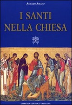 I santi nella Chiesa Libro di  Angelo Amato