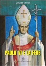 Paolo VI e la fede Libro di  Leonardo Sapienza
