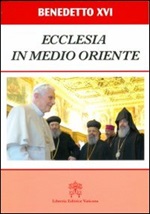 Ecclesia in Medio Oriente. Esortazione Apostolica Postsinodale Libro di Benedetto XVI (Joseph Ratzinger)