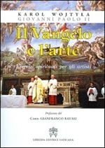 Il Vangelo e l'arte. Esercizi spirituali per gli artisti Libro di Giovanni Paolo II
