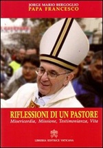 Riflessioni di un pastore. Misericordia, missione, testimonianza, vita Libro di Francesco (Jorge Mario Bergoglio)
