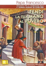 Tendi la tua mano al povero (Sir. 7,32). Messaggio per la celebrazione della 4ª Giornata mondiale dei poveri 2020 Libro di Francesco (Jorge Mario Bergoglio)