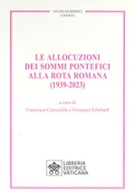 Le allocuzioni dei sommi pontefici alla rota romana (1939-2023) Libro di 