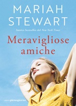 Meravigliose amiche Ebook di  Mariah Stewart