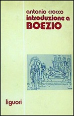Introduzione a Boezio Libro di  Antonio Crocco