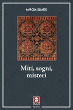 Miti, sogni, misteri Libro di  Mircea Eliade