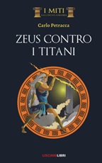 Zeus contro i Titani Libro di  Carlo Petracca