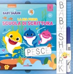 La mia prima scuola di scrittura. Baby Shark. Ediz. a colori. Con gadget Libro di 