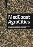 Medcoast agrocities. New operational strategies for the development of the Mediterranean agro-urban areas Libro di  Giorgia Tucci