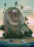 La foca bianca. Ediz. speciale Libro di  Rudyard Kipling