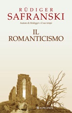 Il Romanticismo Libro di  Rüdiger Safranski