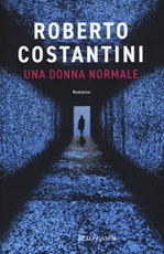 Una donna normale Libro di  Roberto Costantini