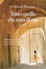 Tutto quello che resta di noi Ebook di  Deborah Baranes