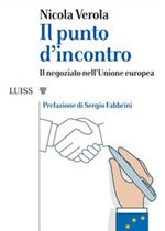 Il punto d'incontro. Il negoziato nell'Unione Europea Ebook di  Nicola Verola, Nicola Verola