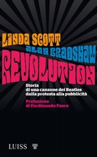 Revolution. Storia di una canzone dei Beatles dalla protesta alla pubblicità Ebook di  Alan Bradshaw, Alan Bradshaw, Linda Scott, Linda Scott