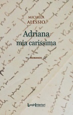 Adriana mia carissima Libro di  Michela Alessio