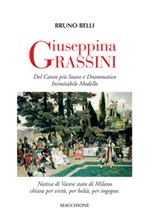 Giuseppina Grassini. Del canto più soave e drammatico inimitabile modello Libro di  Bruno Belli