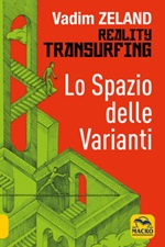 Lo spazio delle varianti. Reality transurfing. Vol. 1: Libro di  Vadim Zeland