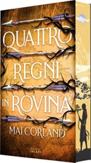 Quattro regni in rovina Ebook di  Mai Corland