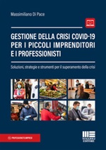 Gestione della crisi Covid-19 per i piccoli imprenditori e i professionisti Libro di  Massimiliano Di Pace