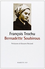 Bernadette Soubirous Libro di  François Trochu