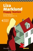 Happy Nation. Le inchieste di Annika Bengtzon. Vol. 10: Libro di  Liza Marklund