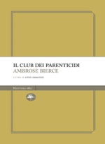 Il club dei parenticidi Ebook di  Ambrose Bierce