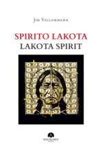 Spirito Lakota-Lakota Spirit. Ediz. bilingue Ebook di  Jim Yellowhawk