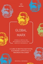 Global Marx. Storia e critica del movimento sociale nel mercato mondiale Ebook di 