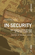 In-security. The communication of fear in the mid-global era Libro di  Annamaria Rufino