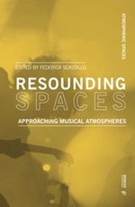 Resounding spaces. Approaching musical atmospheres Libro di  Federica Scassillo