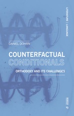 Counterfactual conditionals. Orthodoxy and its challenges Libro di  Daniel Dohrn