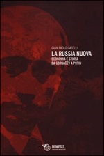 La Russia nuova. Economia e storia da Gorbacëv a Putin Libro di  G. Paolo Caselli