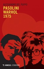 Pasolini Warhol 1975 Ebook di  Alessandro Del Puppo