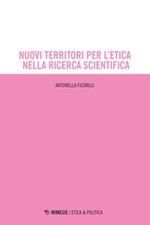 Nuovi territori per l'etica nella ricerca scientifica Ebook di  Antonella Ficorilli