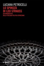 Lo Spinoza di Leo Strauss. Un'ermeneutica della teologia politica spinoziana Ebook di  Luciana Petrocelli